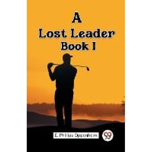 A Lost Leader Book I