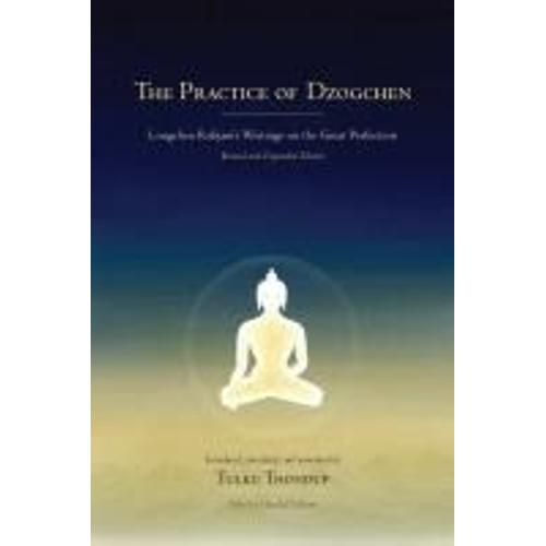 The Practice Of Dzogchen