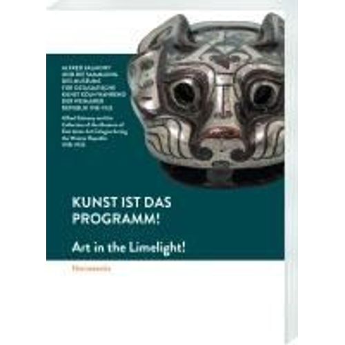Kunst Ist Das Programm! - Alfred Salmony Und Die Sammlung Des Museums Für Ostasiatische Kunst Köln Während Der Weimarer Republik 1918-1933