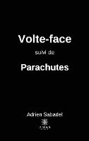 Volte-Face - Suivi De Parachute