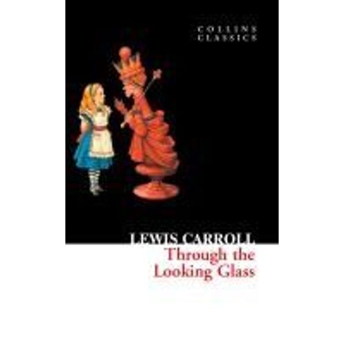 Through The Looking Glass (Collins Classics)