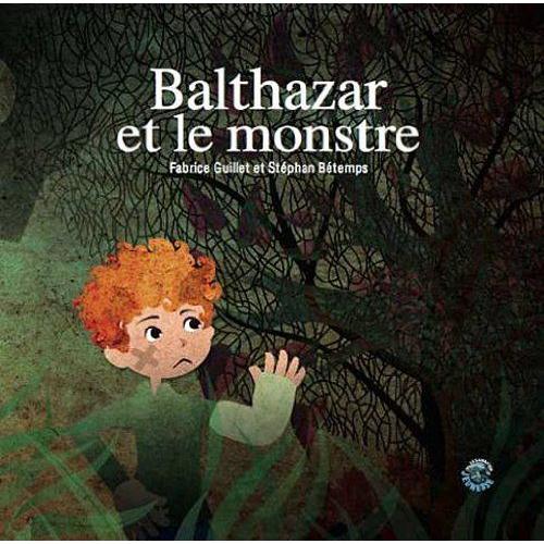 Balthazar Et Le Monstre