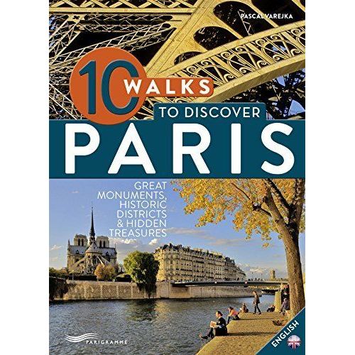 10 Walks To Discover Paris
