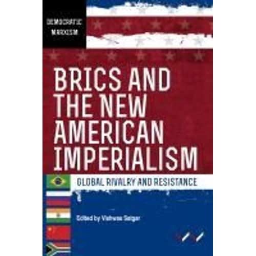Brics And The New American Imperialism