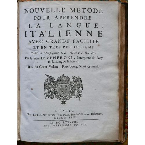 De Veneroni. Nouvelle Metode Pour Apprendre La Langue Italienne Avec Grande Facilité Et En Très Peu De Tems.