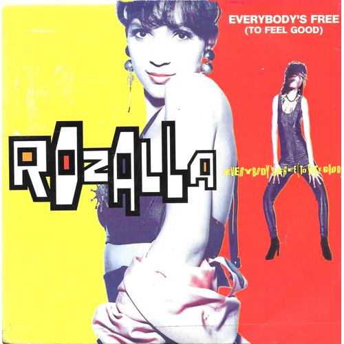 Rozalla : Everybody S Free (To Feel Good) - Original Mix & Free Bemba Edit [Vinyle 45 Tours 7"] 1991