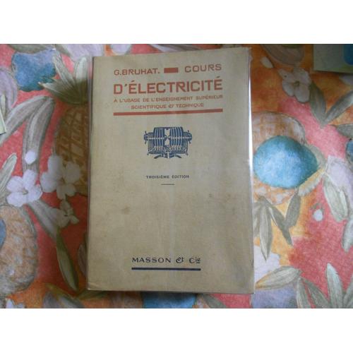 Cours D¿Électricité. À L¿Usage De L¿Enseignement De L¿Enseignement Supérieur Scientifique Et Technique. Troisième Édition Revue