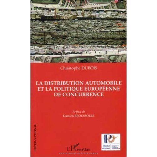 La Distribution Automobile Et La Politique Européenne De Concurrence