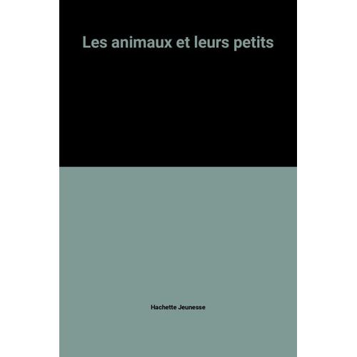 Les Animaux Et Leurs Petits