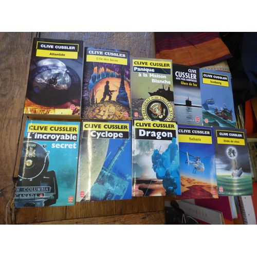 Lot De 10 Livres De Clive Cussler : L'incroyable Secret - Dragon - Sahara - Iceberg L'or Des Incas - Glace De Feu - Atlantide - Onde De Choc