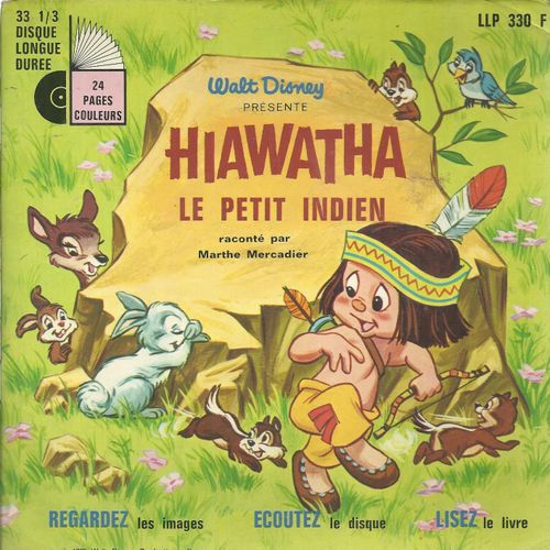 Walt Disney Hiawatha Le Petit Indien / Hiawatha (Fin) - Chansons : Chanson De Hiawatha - Choeur Des Guerriers (Jean Malac - Claude Valery) (Livre Disque) (17cm)