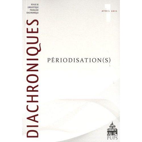 Diachroniques N° 1, Avril 2011 - Périodisation(S)
