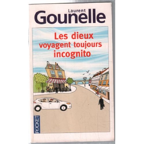 Les Dieux Voyagent Toujours Incognito (Texte Intégral)