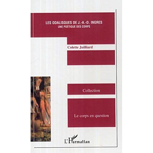 Poétique Des Corps, Les Odalisques De J. - A.-D. Ingres