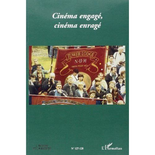 L'homme Et La Société N° 127-128 - Cinéma Engagé, Cinéma Enragé