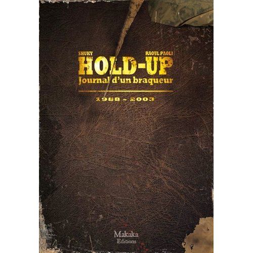 Hold-Up : Journal D'un Braqueur Tome 2 - 1988-2003