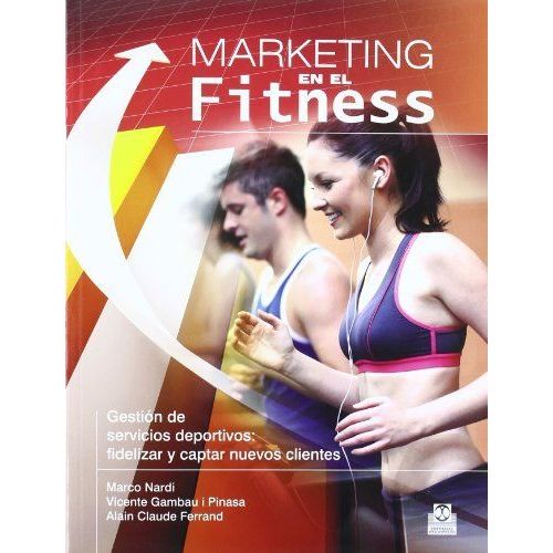 Marketing En El Fitness: Gestión De Servicios Deportivos