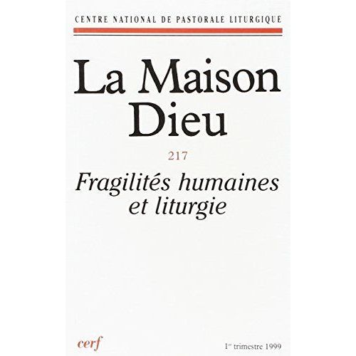 Fragilites Humaines Et Liturgie Maison Dieu Numero 217