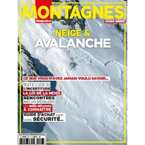 Montagnes Magazine - Numéro 6 Hors Série - Neige Et Avalanche