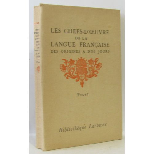 Prose -Les Chefs D'Oeuvre De La Langue Française Des Origines À Nos Jours