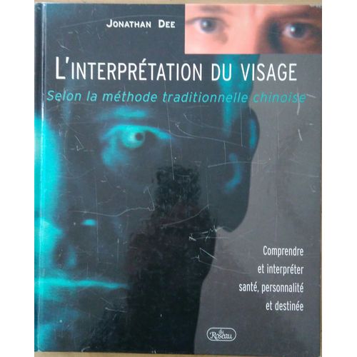 L'Interpretation Du Visage Selon La Méthode Traditionnelle Chinoise