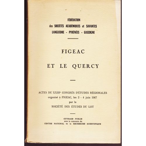 Figeac Et Le Quercy; Société Des Études Du Lot