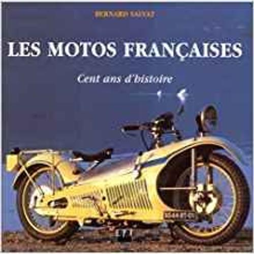 Les Motos Françaises 100 Ans D Histoire