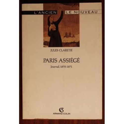 Paris Assiégé - Journal, 1870-1871