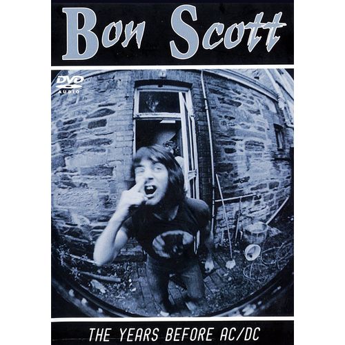 Bon Scott - The Years Before Ac/Dc