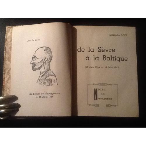 De La Sévre A La Baltique (10 Juin 1944 - 19 Mai 1945) [E.O. - Relié]