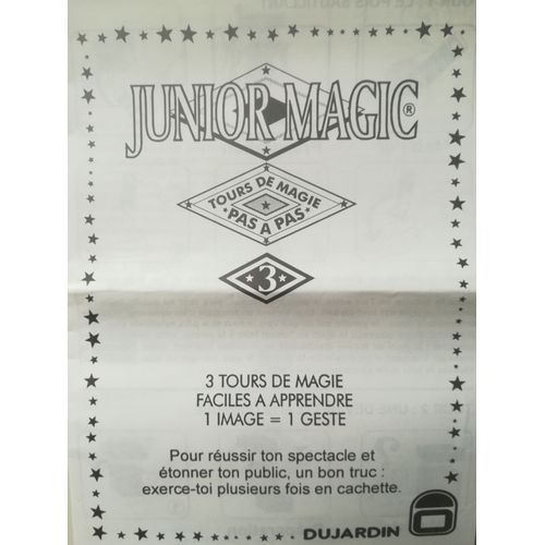 Junior Magic 3 Tours De Magie Faciles À Apprendre 1 Image = 1 Geste (N°3)