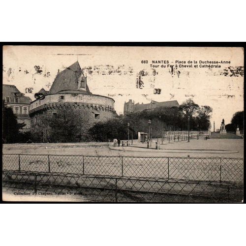 Carte Postale Ancienne, France, Loire Atlantique ( 44 ), Nantes, Place De La Duchesse Anne, Tour Du Fer À Cheval Et Cathédrale