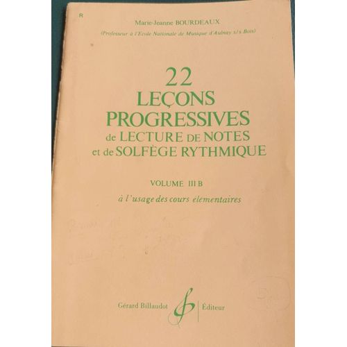 22 Leçons Progressives De Lecture De Notes Et De Solfège Rythmique Volume Iii B