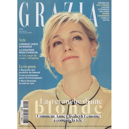 Grazia 442 - Comment Anne-Elisabeth Lemoine A Conquis La Télé / Roxane Gay / Camille Cotin