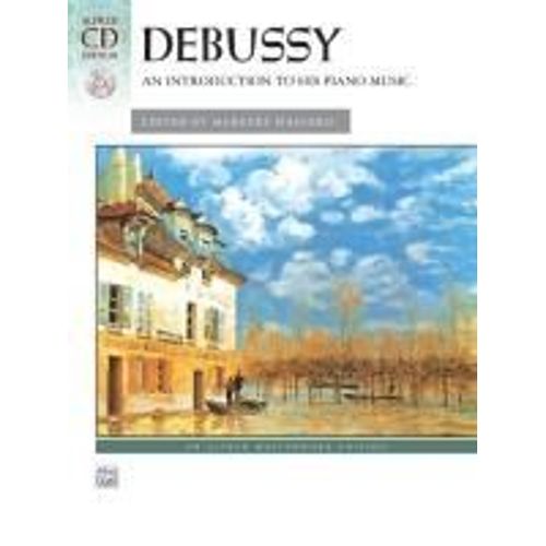 Debussy -- An Introduction To His Piano Music