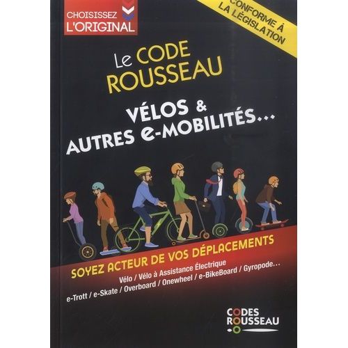 Le Code Rousseau Vélo & Autres E-Mobilités...