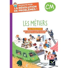 En Route Pour La Résolution De Problèmes ! Cm - Les Métiers