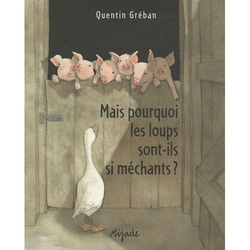 Mais Pourquoi Les Loups Sont-Ils Si Méchants ?
