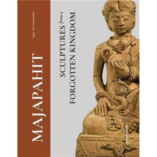 Majapahit - Masterpieces From A Forgotten Kingdom