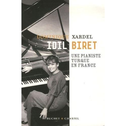Idil Biret - Une Pianiste Turque En France