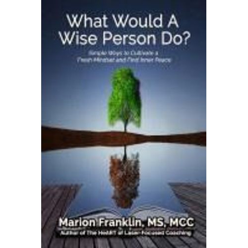What Would A Wise Person Do?