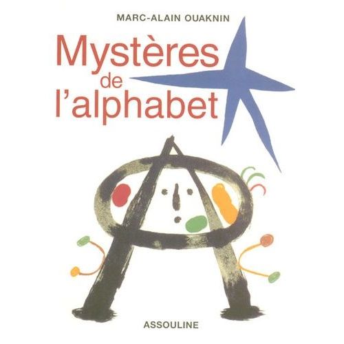 Les Mystères De L'alphabet - L'origine De L'écritures