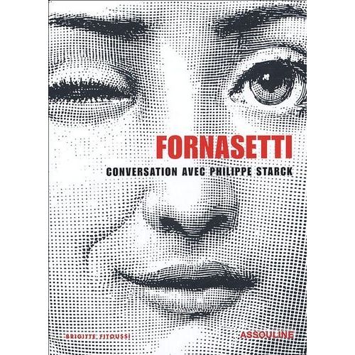 Piero Fornasetti - Conversation Entre Philippe Starck Et Barbara Fornasetti