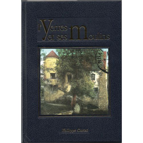 L'Yerres Et Ses Moulins