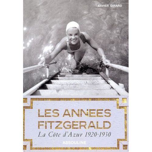 Les Annees Fitzgerald - La Cote D'azur 1920-1930