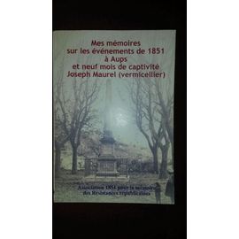 Mes Mémoires Sur Les Événements De 1851 À Aups Et Neuf Mois De Captivité
