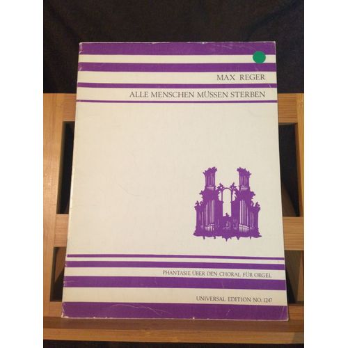 Max Reger Alle Menschen Müssen Sterben Partition Orgue Éditions Universal 1247