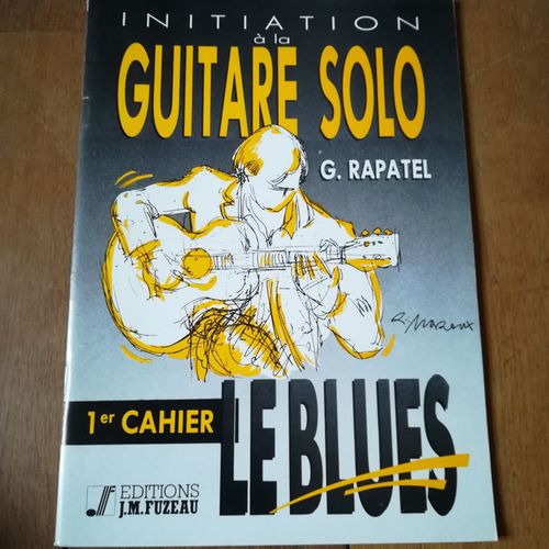 Initiation À La Guitare Solo. 1er Cahier Le Blues