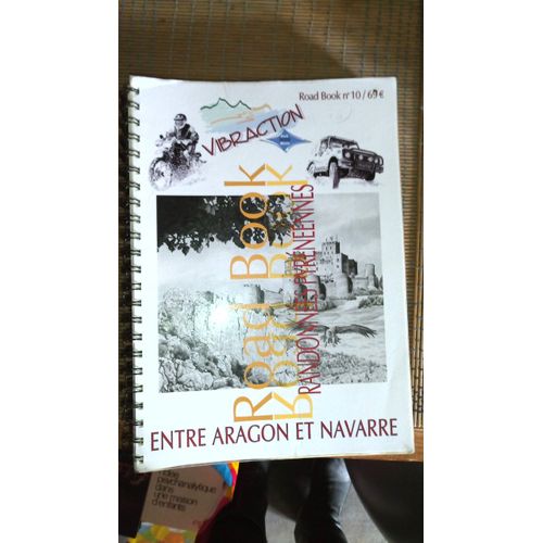 Road Book N°10 De Vibraction - Randonnees Pyrénéennes - Entre Aragon Et Navarre - Les Guides Du Tout Terrain 4x4 / Moto