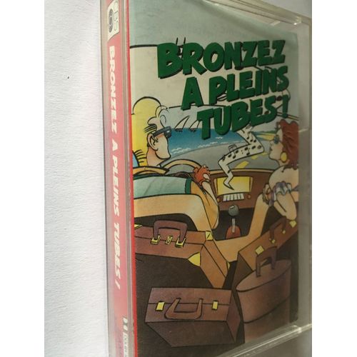 Bronzez A Plein Tubes - Cassette Audio
